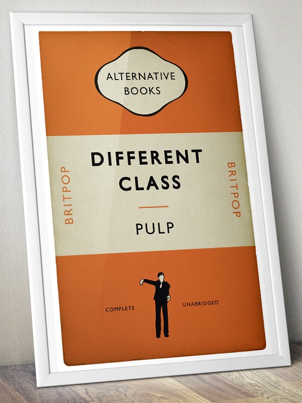 Pulp - Britpop Book Cover Poster - Different Class - Alternative Book Cover Poster - Music Art (Various Sizes)