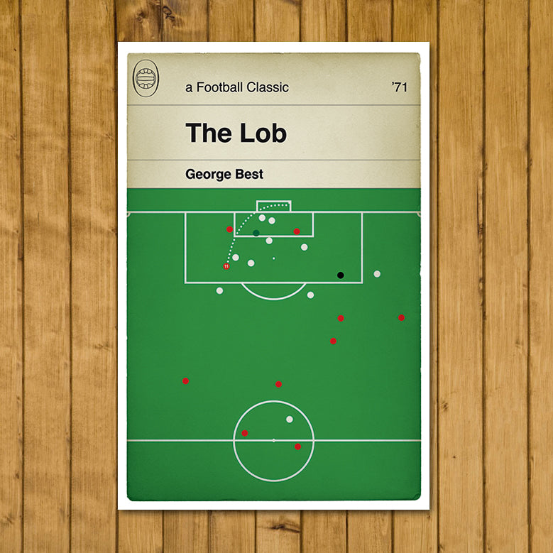 George Best goal for Manchester United v Tottenham - The Lob - Spurs 1 Man Utd 2 - 1971 - Book Cover Poster - Football Gift (Various Sizes)