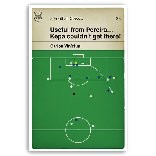 Fulham winner v Chelsea - Carlos Vinicius Goal - Fulham 2 Chelsea 1 - 2023 - Classic Book Cover Print - Football Gift (Various Sizes)