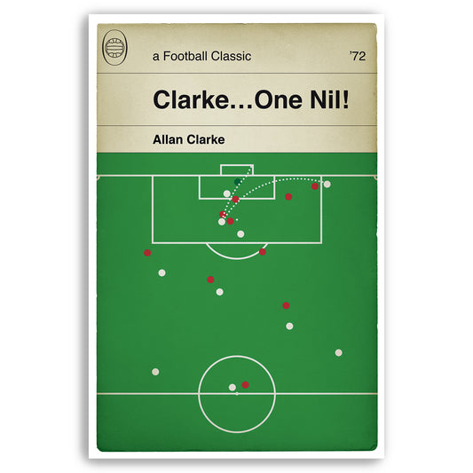Leeds United winning goal v Arsenal - Allan Clarke Header - FA Cup Final 1972 - Classic Book Cover Poster - Football Gift (Various Sizes)