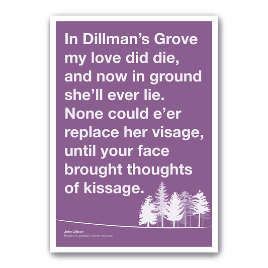 In Dillman’s Grove Poster - John Lillison Poem - England's Greatest One Arm Poet - Pointy Birds Companion Piece (US and UK sizes available)