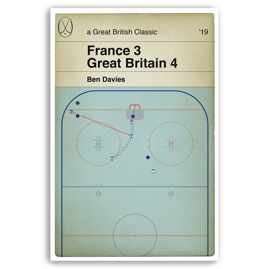 France 3 Great Britain 4 - Ben Davies Goal - GB Overtime Winner - Ice Hockey World Championship 2019 - Book Poster (Various Sizes)