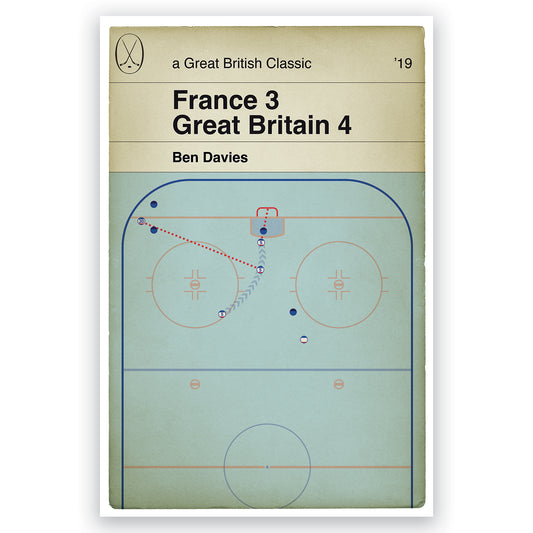 France 3 Great Britain 4 - Ben Davies Goal - GB Overtime Winner - Ice Hockey World Championship 2019 - Book Poster (Various Sizes)
