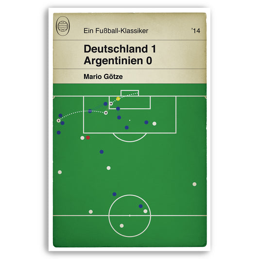 Mario Götze winning goal v Argentina - World Cup Final 2014 - Deutschland 1 Argentinien 0 - Germany - World Champions 2014 - Book Cover Poster (Various Sizes)