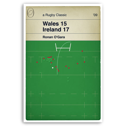 Wales 15 Ireland 17 - Ronan O'Gara Drop Goal - Scoreline Edition - Six Nations 2009 - Irish Grand Slam - Rugby Book Cover Poster (Various Sizes Available)