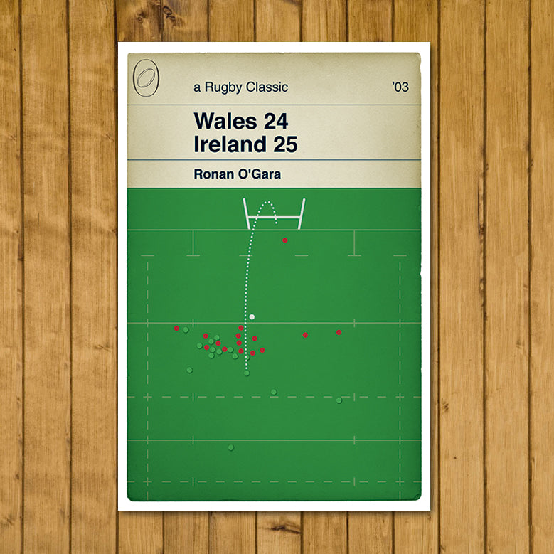 Wales 24 Ireland 25 - Ronan O'Gara drop goal - Six Nations 2003 - Injury Time Drop Goal - Rugby Book Cover Poster (Various Sizes)