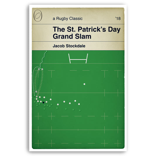 The St. Patrick's Day Grand Slam - England 15 Ireland 24 - Jacob Stockdale Try - Six Nations 2018 - Rugby Poster (Various Sizes Available)
