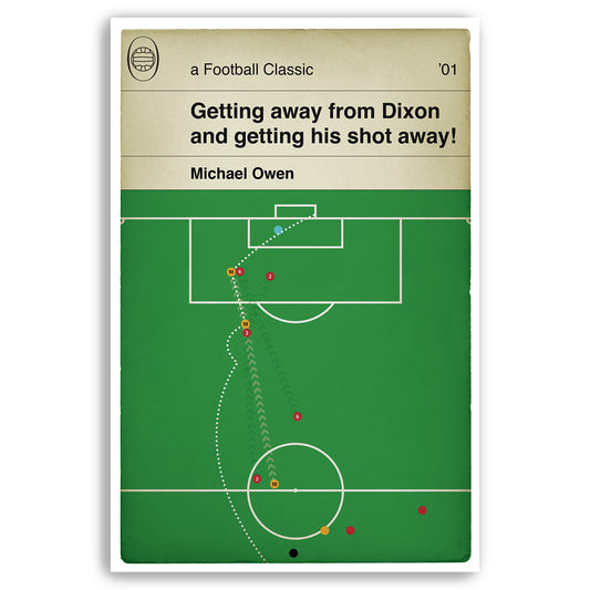 Michael Owen Goal - FA Cup Final Winner - Liverpool 2 Arsenal 1 - FA Cup Final 2001 - Book Cover Goal Poster - Various Sizes