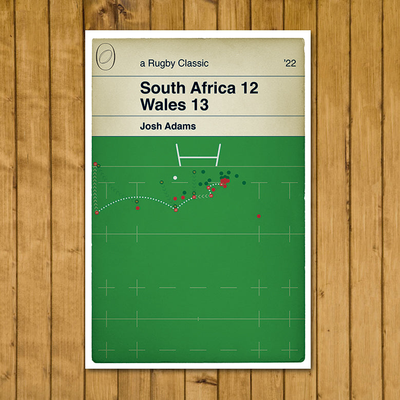 Wales Try - Josh Adams Winning Try - South Africa 12 Wales 13 - Wales 1st ever win in South Africa - Summer International 22 - Rugby Art (Various Sizes)