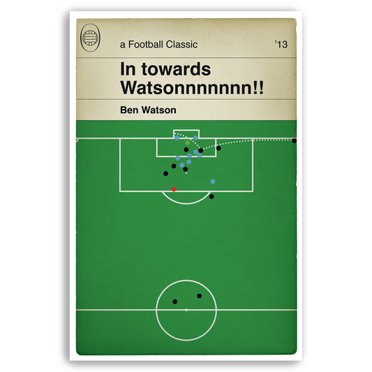 Wigan Athletic Cup Final winner v Man City in 2013 - Ben Watson Goal Poster - Classic Book Cover Print - Football Gift (Various Sizes)