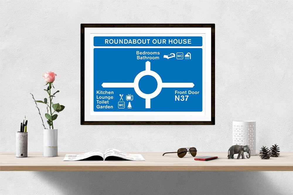 Roundabout Your Home - Customisable Print for Home - Traffic Sign Art - Hallway Art - Customisable Poster Art - Various Sizes Available