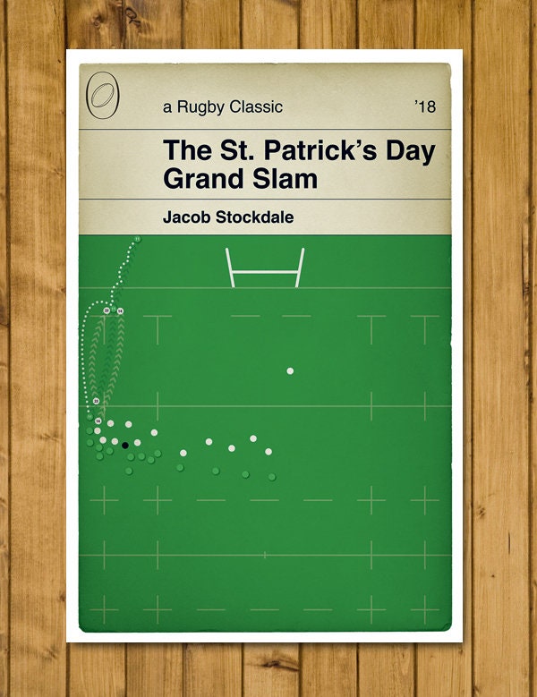 The St. Patrick's Day Grand Slam - England 15 Ireland 24 - Jacob Stockdale Try - Six Nations 2018 - Rugby Poster (Various Sizes Available)