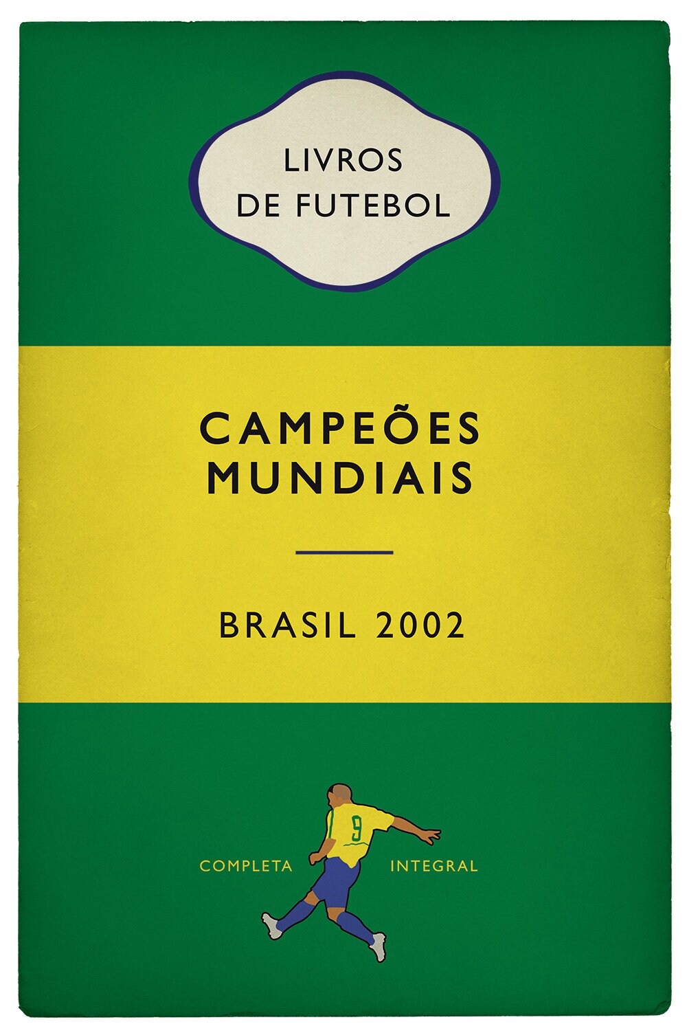 Brasil - Brazil - Campeões Mundiais - World Champions 2002 - Ronaldo - Flag Book Cover Poster - Presente de futebol (Various Sizes)