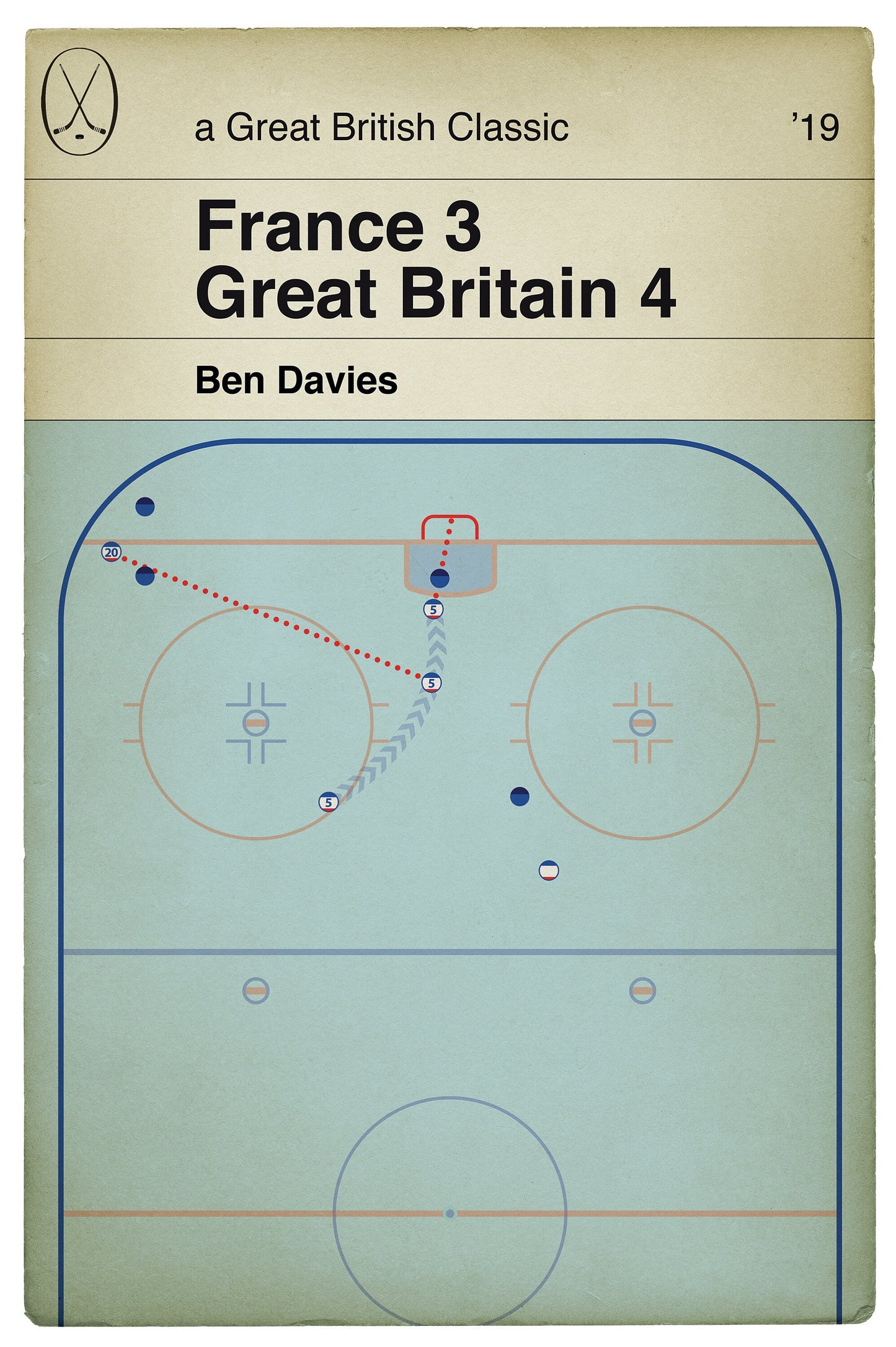 France 3 Great Britain 4 - Ben Davies Goal - GB Overtime Winner - Ice Hockey World Championship 2019 - Book Poster (Various Sizes)