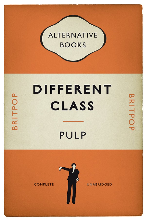 Pulp - Britpop Book Cover Poster - Different Class -  Alternative Book Cover Poster - Music Art (Various Sizes)