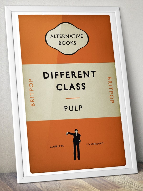 Pulp - Britpop Book Cover Poster - Different Class -  Alternative Book Cover Poster - Music Art (Various Sizes)